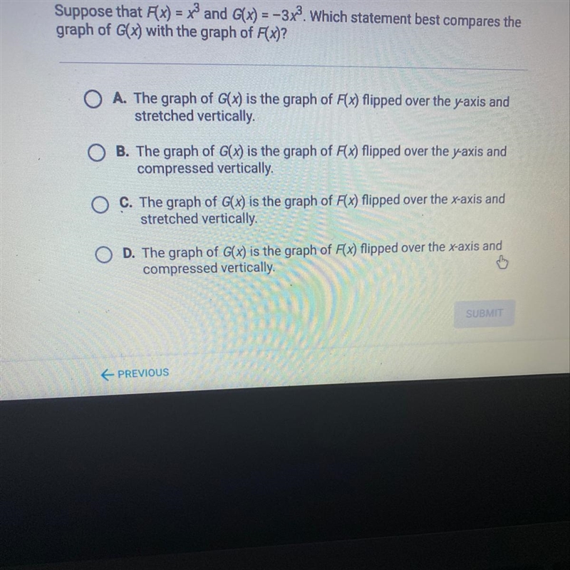 Suppose that Fx) = xº and G(x)= -3x. Which statement best compares the graph of G-example-1