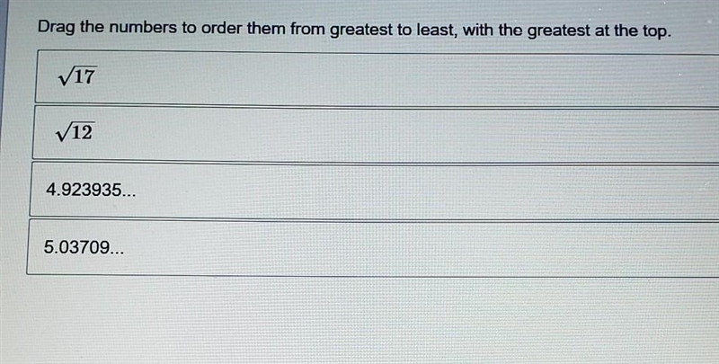 Drag the numbers to order them from greatest to least, with the greastest at the top-example-1