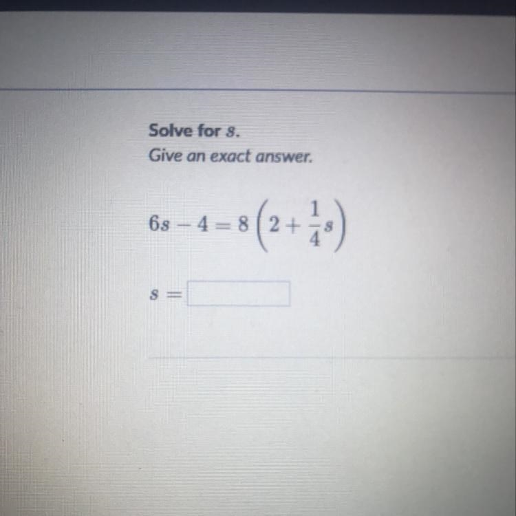 6s-4=8(2+1/4s) helppp plzzzz!!!-example-1