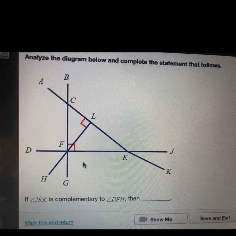 Of angle JEK is complementary to angle DFH, then A. Angle JEK is complementary to-example-1