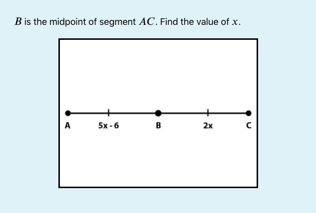 B is the midpoint of segment AC. Find the value of x.-example-1