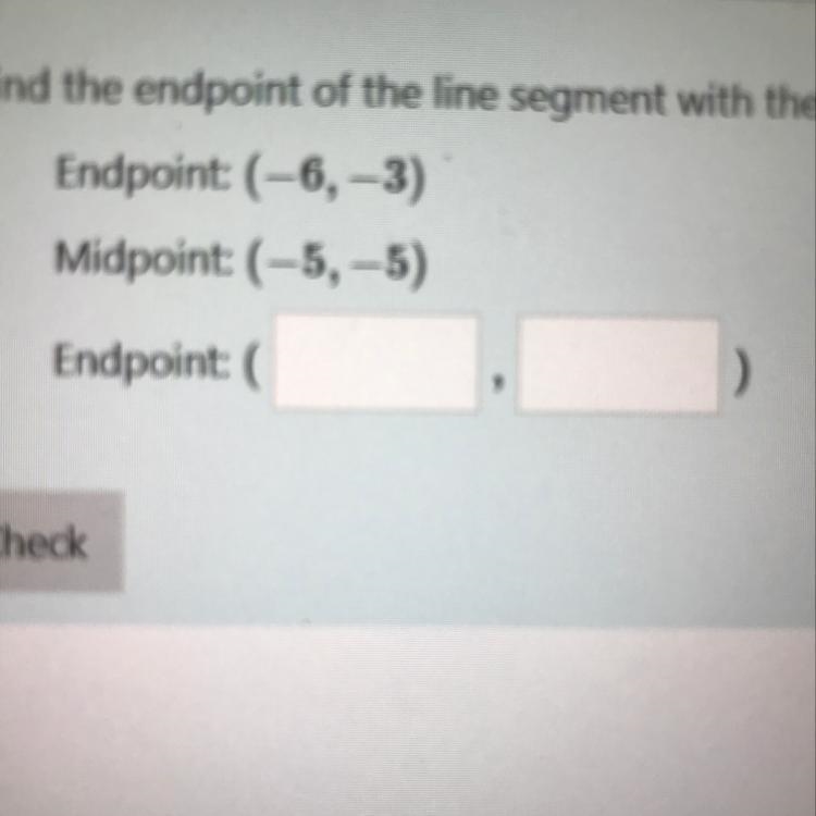 Find the endpoint of the line segment with the given endpoint and midpoint.-example-1