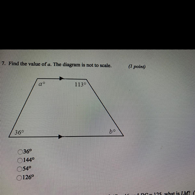 7. Find the value of a. The diagram is not to scale. (1 point) a.) 36° b.) 144 c.) 54 d-example-1