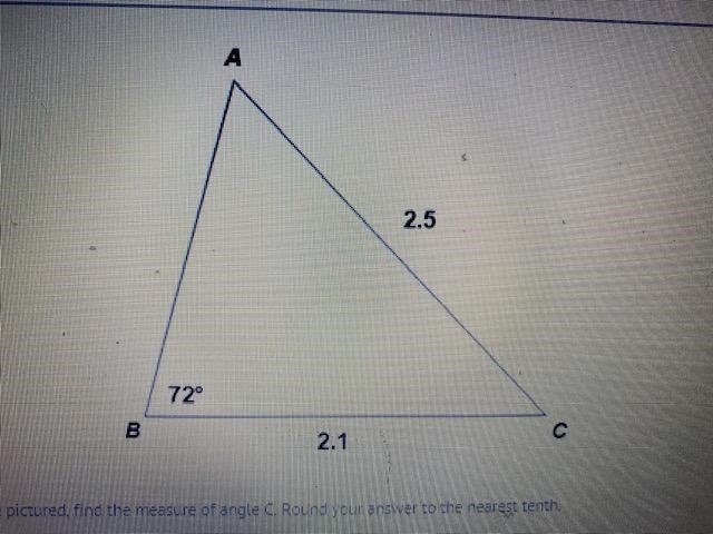 Using the triangle pictured, find the measure of angle C. Round your answer to the-example-1