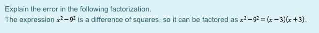 Explain the error in the following factorization. (30 Points!) please help I need-example-1