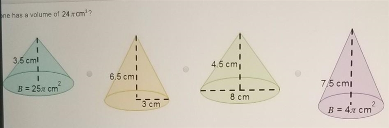 Which cone has a volume of 24pie cm³? Need this done asap!​-example-1