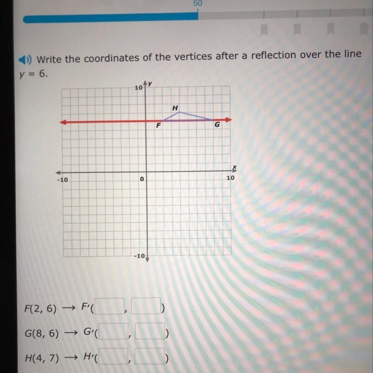 Write the coordinates of the vertices after a reflection over the line y=6-example-1