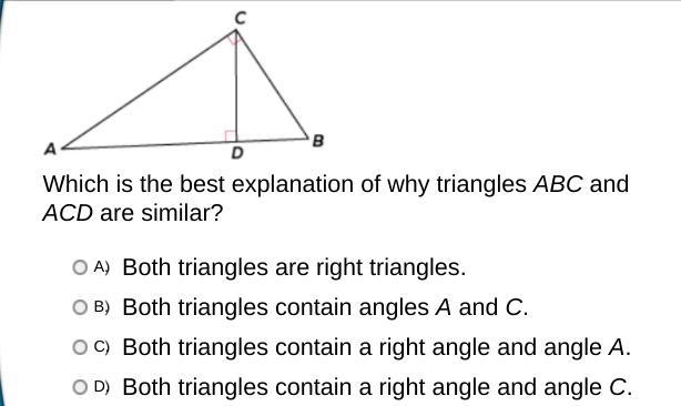 Look at the diagram. Which is the best explanation of why triangles ABC and ACD are-example-1