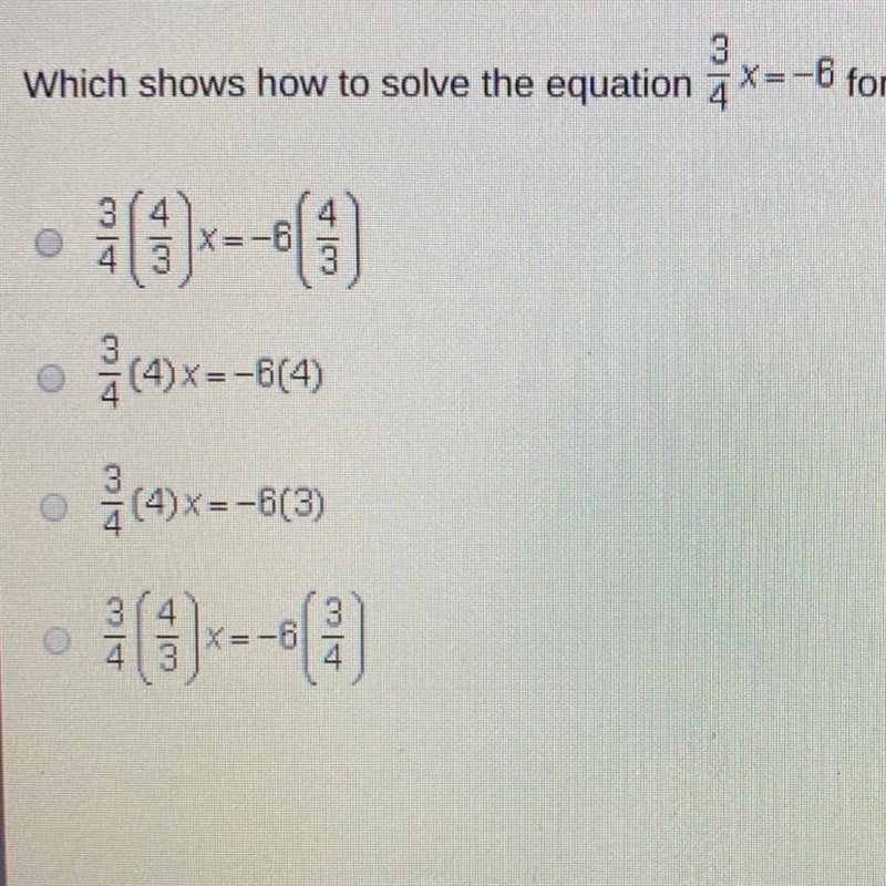 Which shows how to solve the equation 3/4x=-6 for x in one step?-example-1