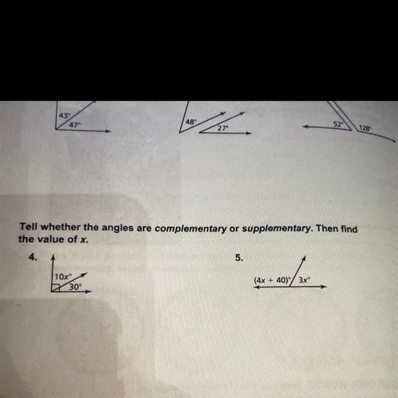 PLEASE HELP WITH QUESTIONS 4 AND 5 Tell whether the angles are complementary or supplementary-example-1