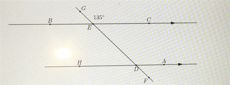 In the diagram below lines H A and B C are parallel. If angle GEC = 135 degrees, what-example-1