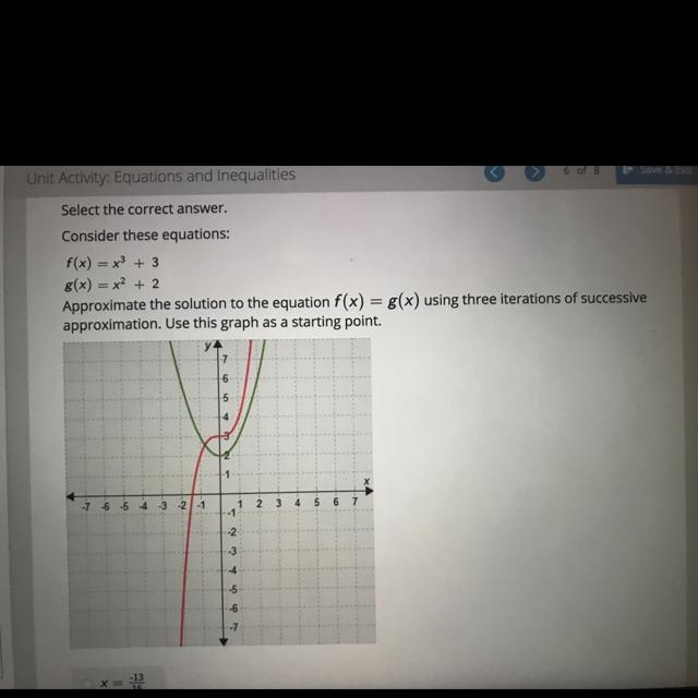 F(x)=x^3+3 g(c)=x^2+2 Approximate the solution to the equation f(x)=g(x) using three-example-1