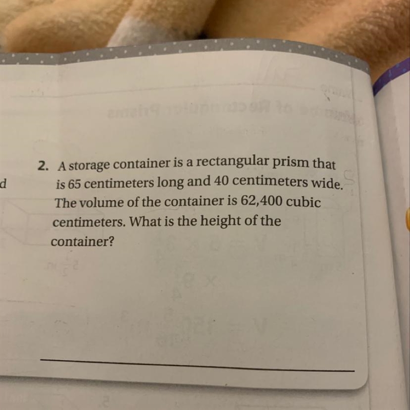 A short container is a rectangular prism that is 65 cm long and 40 cm wide the volume-example-1