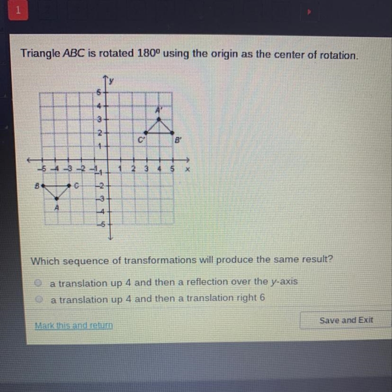 PLEASE HELP ASAP!!! 20 points! Triangle ABC is rotated 180° using the origin as the-example-1