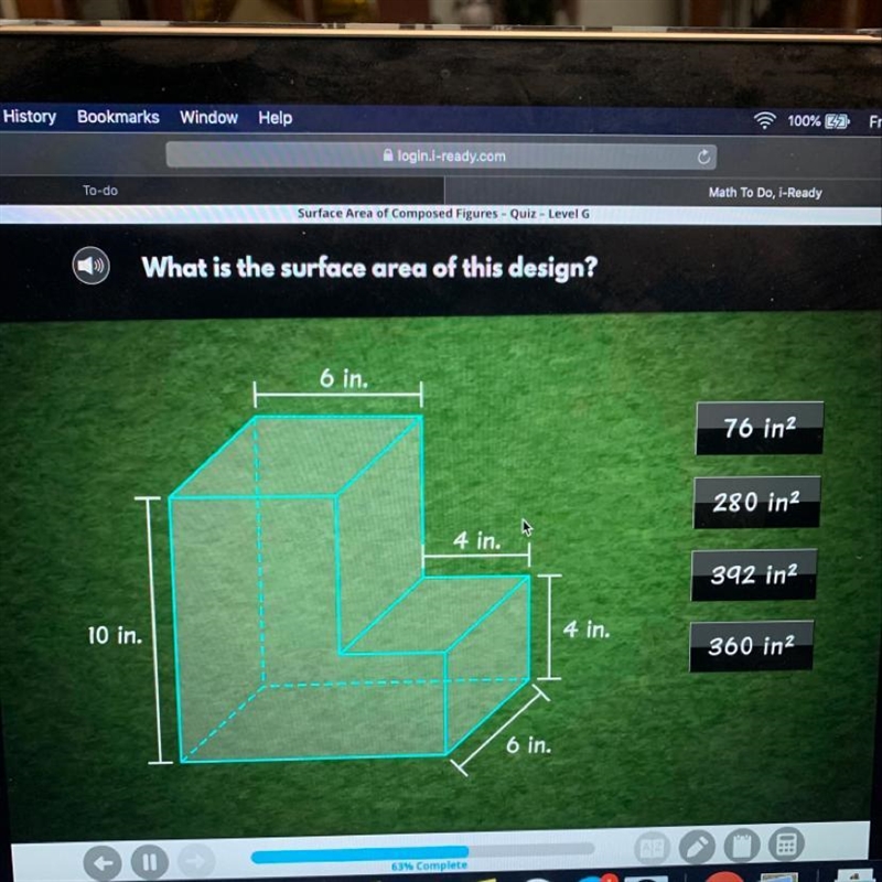 C) What is the surface area of this design? 6 in. 76 in2 280 in2 4 in. 392 in2 10 in-example-1