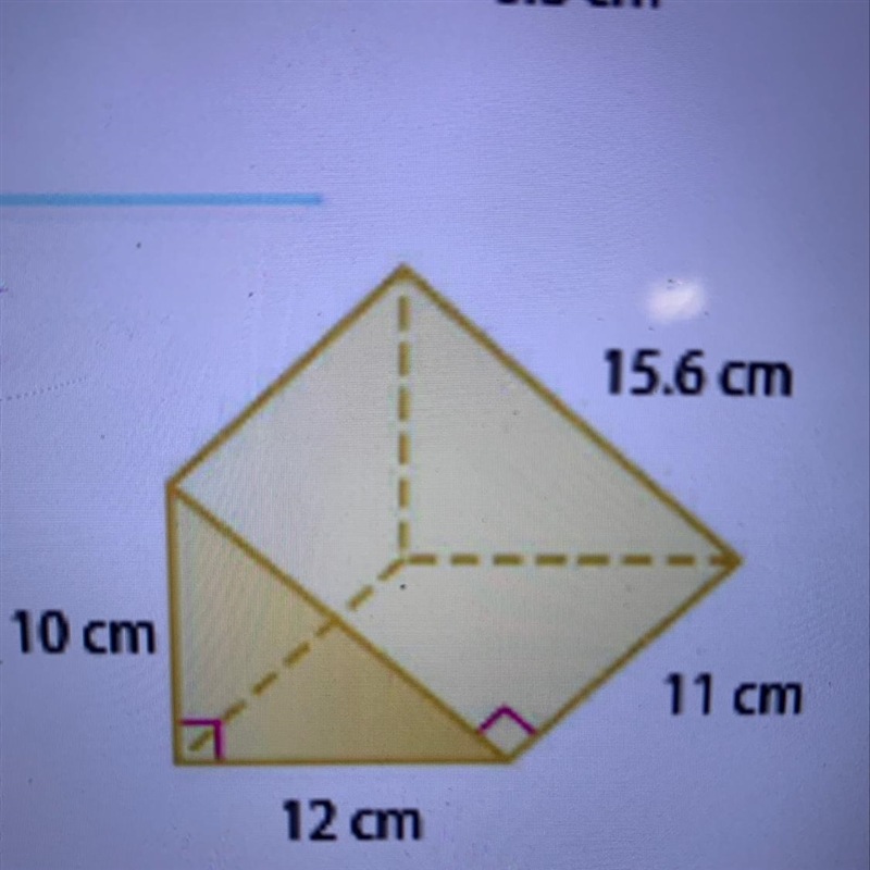 Find the surface area of the triangular prism. 15.6 cm 10 cm 11 cm 12 cm-example-1