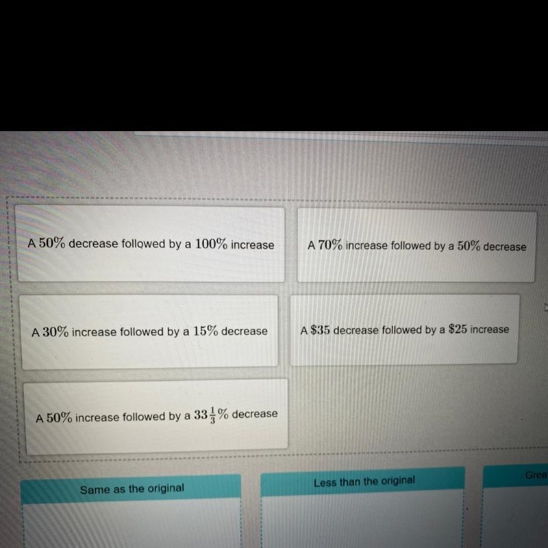 Drag each scenario to show whether the final result will be greater than the original-example-1