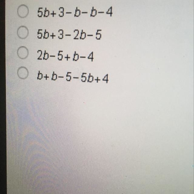 Which expression is equivalent to 3b-1? 5b+3-6-6-4 5b+3-2b-5 26-5+b-4 b+b-5-5b+4-example-1