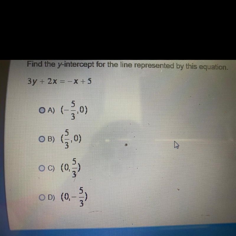 Find the y-intercept for the line represented by this equation. 3y+2x=-x+5-example-1