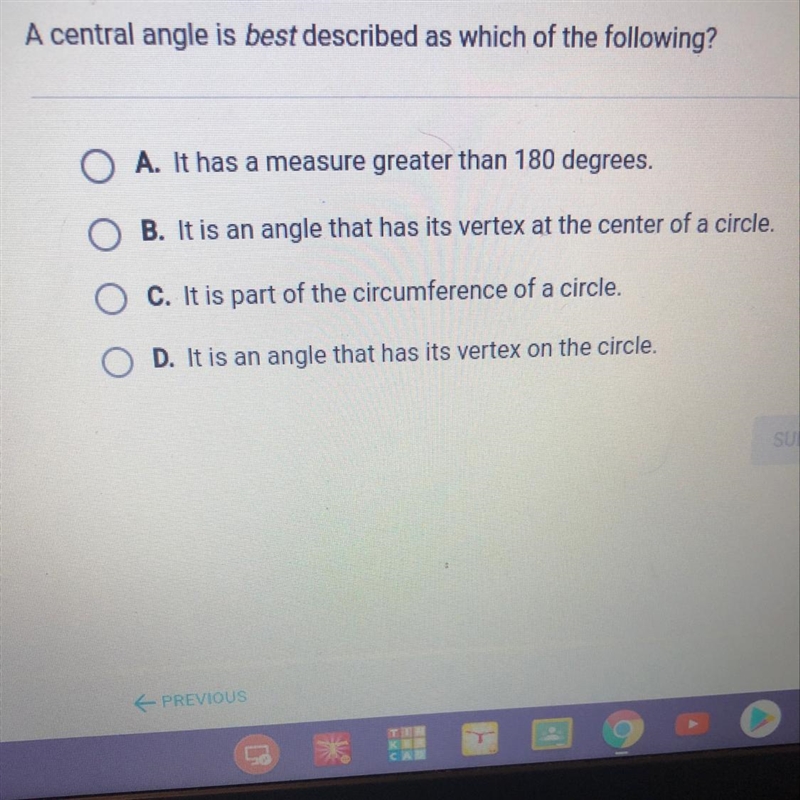 A central angle is best described as which of the following￼-example-1