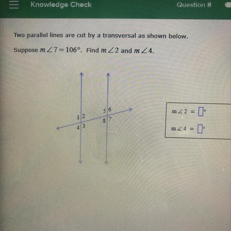 Two parallel lines are cut by a transversal as shown below-example-1