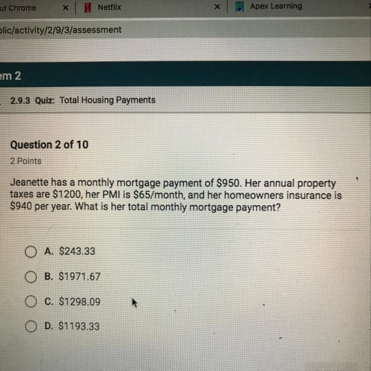 Jeanette has a monthly mortgage payment of $950. Her annual property taxes are $1300, her-example-1