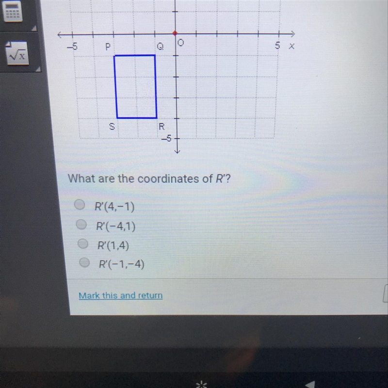 Rectangle PQRS is rotated 90° clockwise about the origin. What are the coordinates-example-1