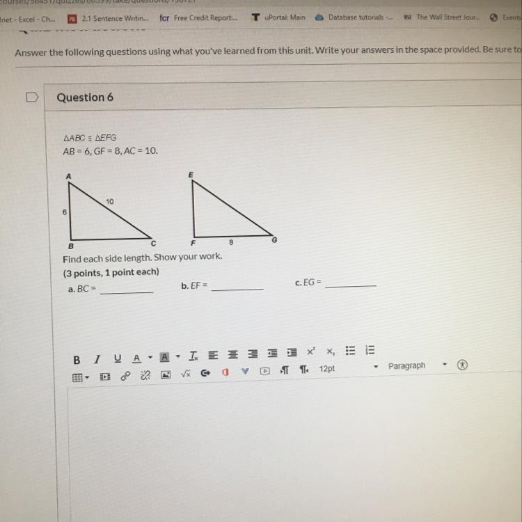 AABC AEFG AB = 6, GF = 8, AC = 10. Find each side length. Show your work. (3 points-example-1