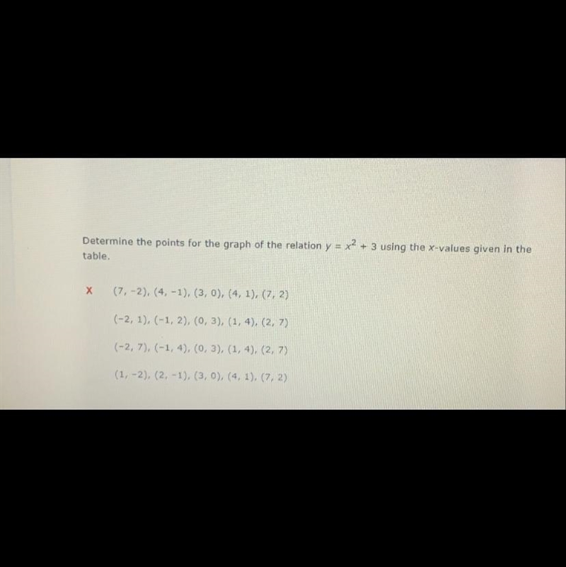 A. (7, -2), (4, -1), (3, 0), (4, 1), (7,2) B. (-2, 1), (-1, 2), (0, 3), (1, 4) (2, 7) C-example-1