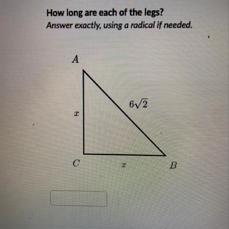 In the right triangle shown Ac=BC and AB=6 to the square root of 3, how long are each-example-1