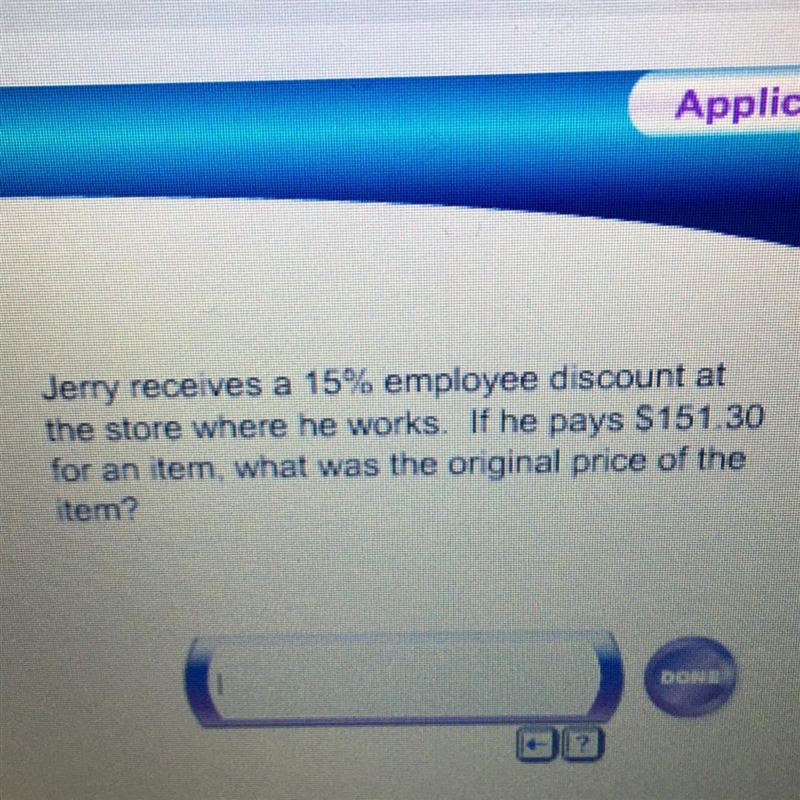 Jerry receives a 15% employee discount at the store where he works, If he pays $151.30 for-example-1