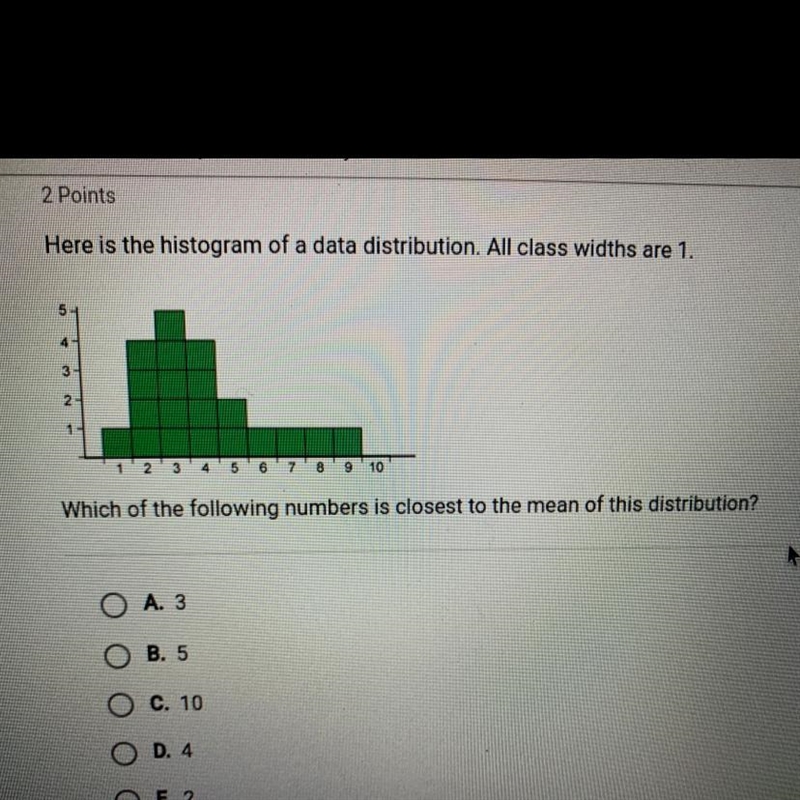 Histogram help! Which of the following numbers is closest to the mean of this distribution-example-1