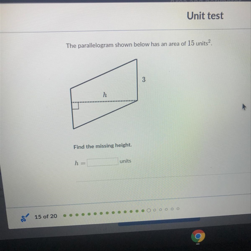 The parallelogram shown below has an area of 15 units. Find the missing height.-example-1