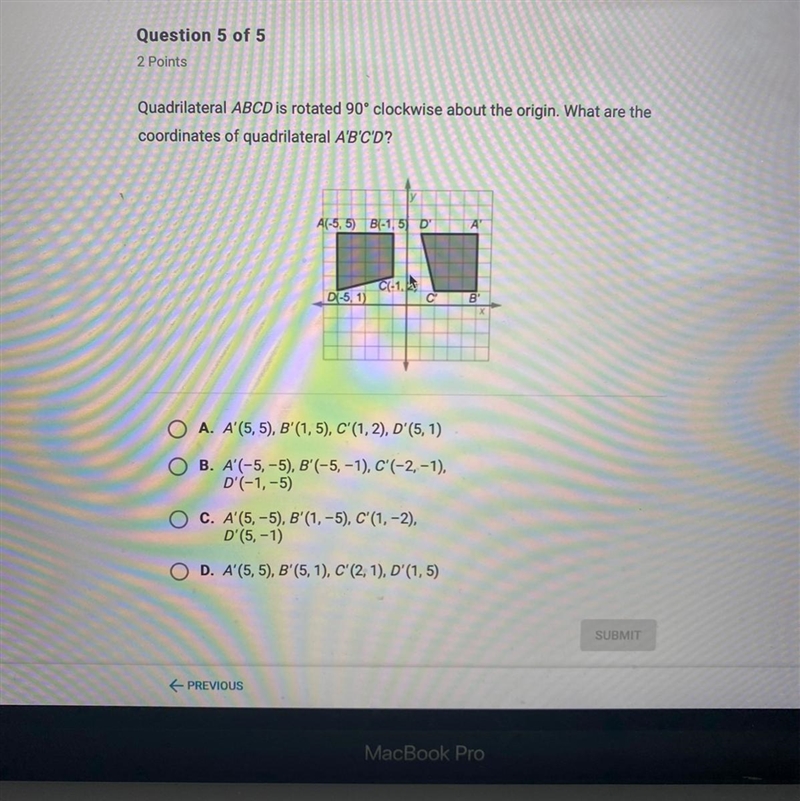 Help! Quadrilateral ABCD is rotates 90 clockwise about the origin. What are the coordinates-example-1