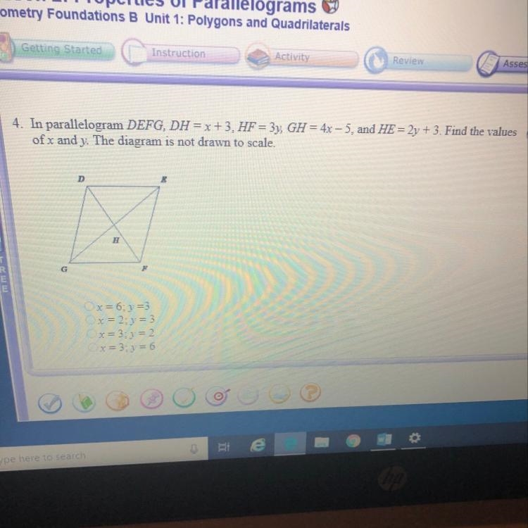 4. In parallelogram DEFG, DH =x+3, HF = 3y, GH = 4x – 5, and HE = 2y + 3. Find the-example-1