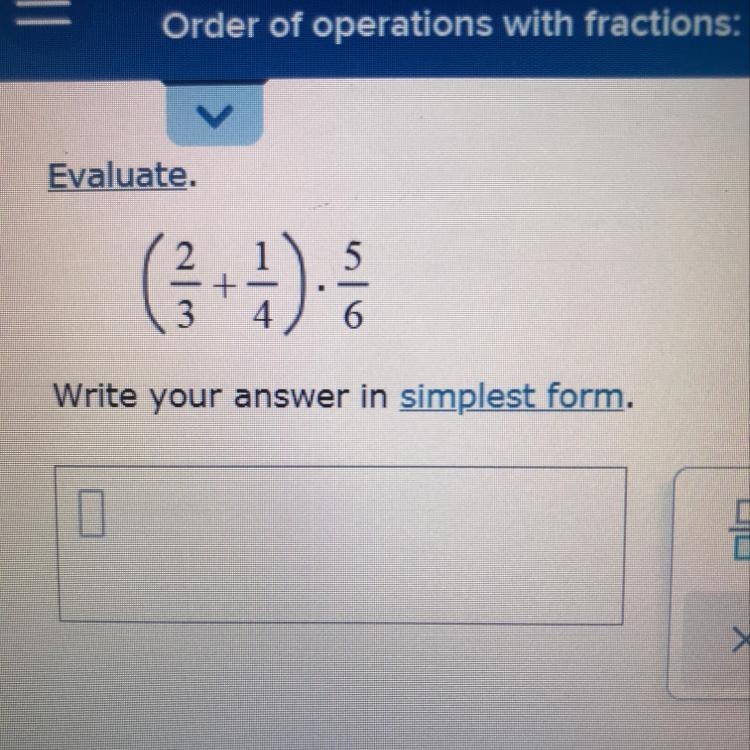 Can someone help me with (2/3 +1/4) • 5/6-example-1