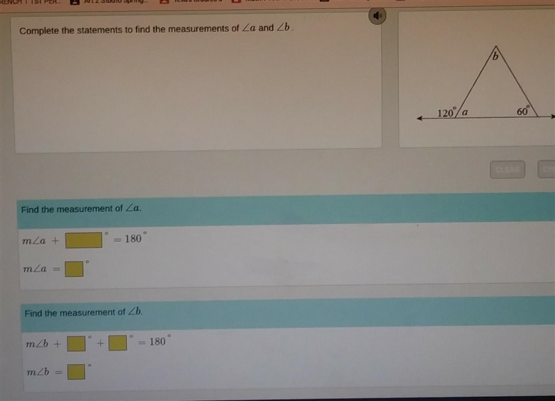 Complete the statements to find the measurements of angle a and angle b ​-example-1