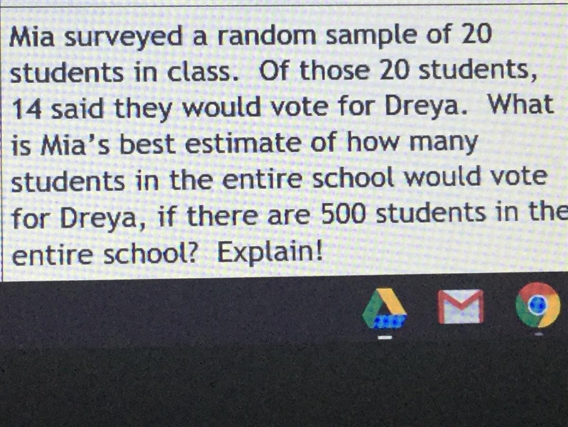 Mia surveyed a random sample of 20 students in class. Of those 20 students, 14 said-example-1