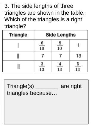 The side lengths of three triangles are shown in the table. Which of the triangles-example-1