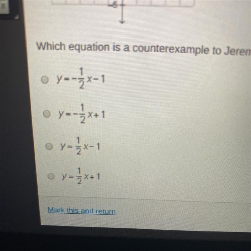 Jeremy claims that if a linear function has a slope of the same steepness and the-example-1