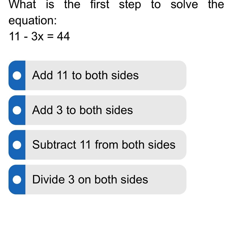 What is the first step to solve the equation: 11 - 3x = 44-example-1