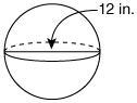 What is the volume of the sphere? (Use 3.14 for π.) 301.44 in.3 2,712.96 in.3 904.32 in-example-1