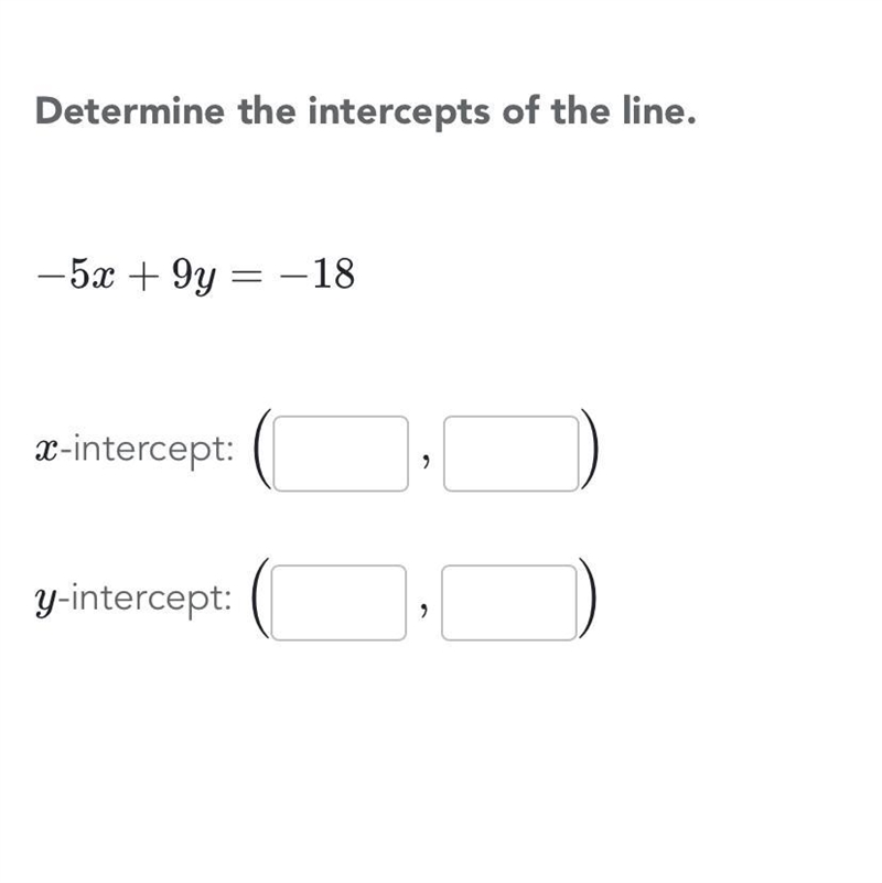 Could someone help me understand how to find the intercepts of the line?-example-1