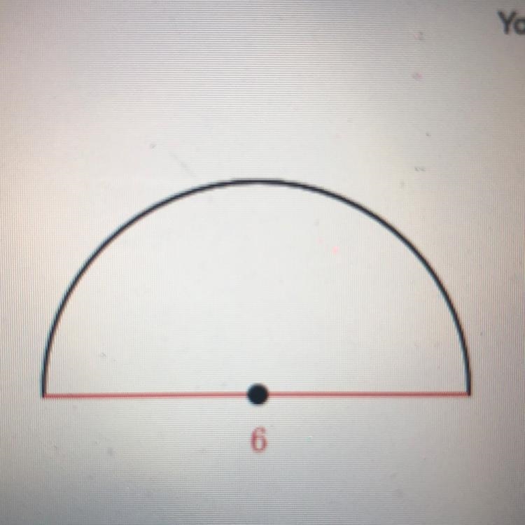 Find the area of the semicircle. Either enter an exact answer in terms of or use 3.14 for-example-1