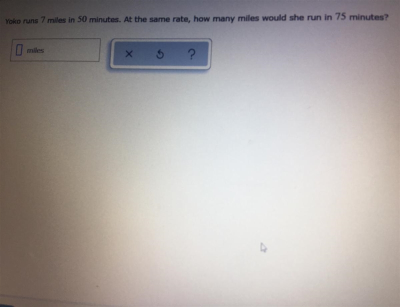 Yoko runs 7 miles in 50 minutes at the same rate how many miles would she run in 75 minutes-example-1