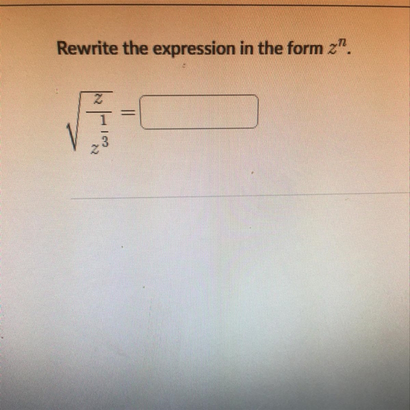 Rewrite the expression in the form z^n-example-1