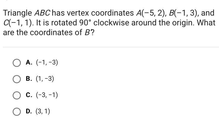 Triangle ABC has vertex coordinates A(–5, 2), B(–1, 3), and C(–1, 1). It is rotated-example-1