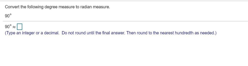 Convert the following degree measure to radian measure. 90 degrees-example-1