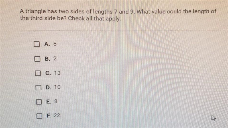 A triangle has two sides of lengths 7 and 9. What value could the length of the third-example-1