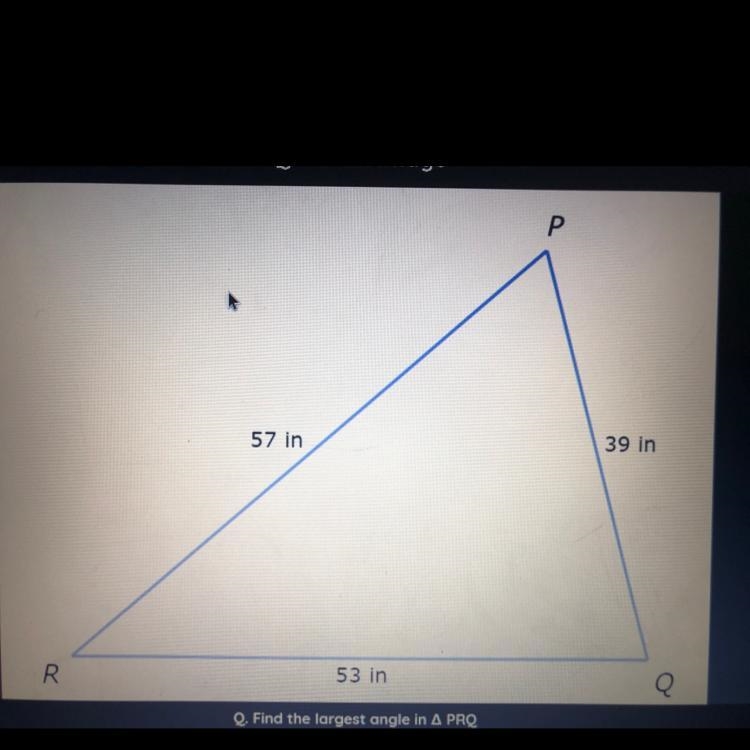 What is the largest angle in PRQ?-example-1